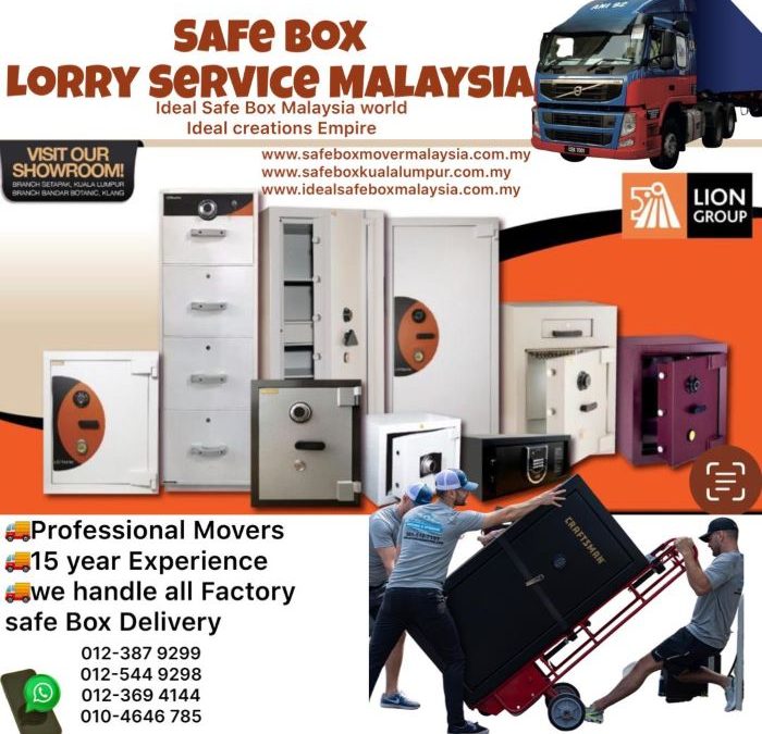 Safe Box Lorry Service & Safe Box Movers Near Me KL & Selangor